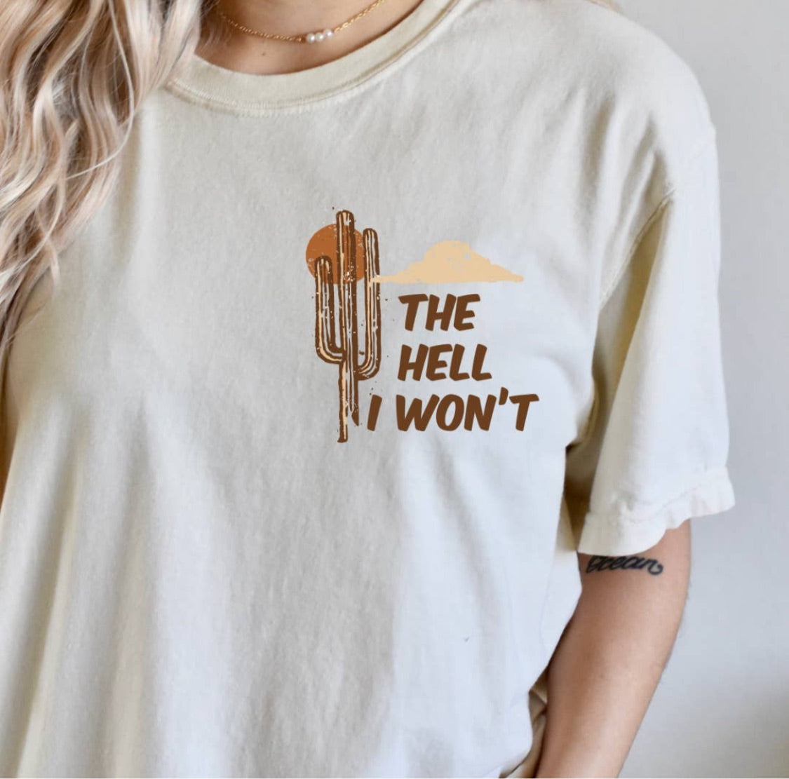 The Hell I Won't | Western Graphic Tee - CACTI & CAMO